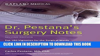 New Book Dr. Pestana s Surgery Notes: Top 180 Vignettes for the Surgical Wards (Kaplan Test Prep)