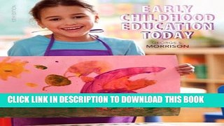 New Book Early Childhood Education Today (13th Edition)