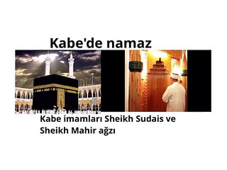 Metin Demirtas. KABE' DE NAMAZ. Kabe imam Sheikh Sudais & Sheikh Mahir, arap sivesi makam Kur'an (1)