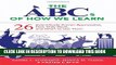 Collection Book The ABCs of How We Learn: 26 Scientifically Proven Approaches, How They Work, and