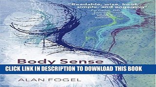 [PDF] Body Sense: The Science and Practice of Embodied Self-Awareness (Norton Series on