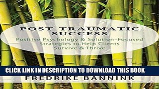 [PDF] Post Traumatic Success: Positive Psychology   Solution-Focused Strategies to Help Clients
