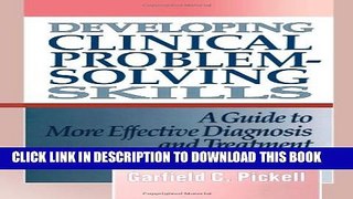 [PDF] Developing Clinical Problem-Solving Skills: A Guide To More Effective Diagnosis And