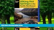 Big Deals  Hiking Hot Springs in the Pacific Northwest: A Guide to the Area s Best Backcountry Hot