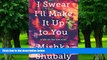 Must Have PDF  I Swear I ll Make It Up to You: A Life on the Low Road  Free Full Read Most Wanted