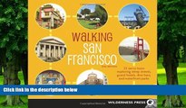 Big Deals  Walking San Francisco: 33 Savvy Tours Exploring Steep Streets, Grand Hotels, Dive Bars,