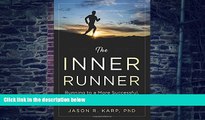 Big Deals  The Inner Runner: Running to a More Successful, Creative, and Confident You  Free Full