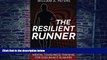 Big Deals  The Resilient Runner: Mental Toughness Training for Endurance Runners  Free Full Read