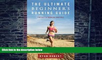 Must Have PDF  The Ultimate Beginners Running Guide: The Key To Running Inspired  Best Seller