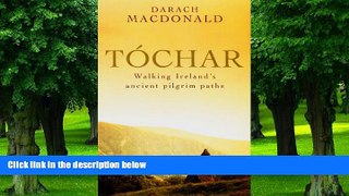 Big Deals  Tochar: Walking Ireland s ancient pilgrim paths  Best Seller Books Best Seller