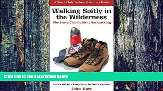 Big Deals  Walking Softly in the Wilderness: The Sierra Club Guide to Backpacking (Sierra Club