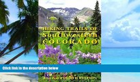 Big Deals  Hiking Trails of Southwestern Colorado (The Pruett Series)  Free Full Read Most Wanted