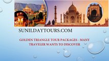 Golden Triangle Tour Packages - Many Traveler Wants to Discover