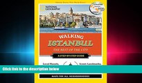 there is  National Geographic Walking Istanbul: The Best of the City (National Geographic Walking