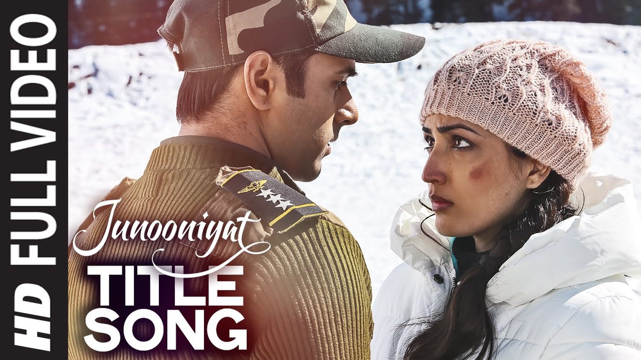 JUNOONIYAT Title Full Video Song | Junooniyat | Pulkit Samrat, Yami Gautam | Meet Bros Anjjan Falak | HD 1080p
