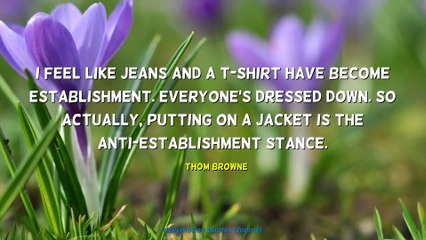 Thom Browne Quotes #1