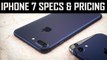 iPhone 7 & 7 Plus Official Reveal - Specs, Pricing & Release Date