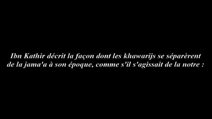 Il y a plusieurs siècles, ibn Kathir décrivait la situation de ceux qui ont rejoint Daech