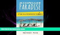 complete  Misspelled Paradise: A Year in a Reinvented Colombia