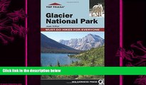 behold  Top Trails: Glacier National Park: Must-Do Hikes for Everyone