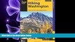 different   Hiking Washington: A Guide to the State s Greatest Hiking Adventures (State Hiking