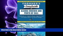 different   Frommer s EasyGuide to Alaska Cruises and Ports of Call (Easy Guides)