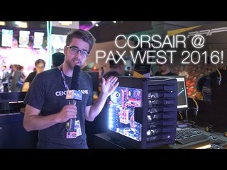 PAX West 2016: Corsair Air 740, Crystal 460X, LED Mousepad + more! (See description)