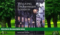 Must Have PDF  Walking Dickensian London: Twenty-Five Original Walks Through London s Victorian