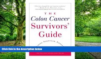 Must Have PDF  The Colon Cancer Survivors  Guide: Living Stronger, Longer  Best Seller Books Best