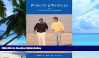 Big Deals  Promoting Wellness for Prostate Cancer Patients  Free Full Read Best Seller
