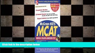 complete  Mcgraw-Hill s New MCAT: Medical College Administration Test