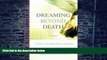 Big Deals  Dreaming Beyond Death: A Guide to Pre-Death Dreams and Visions  Free Full Read Most