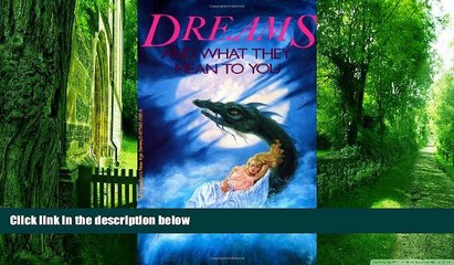 Big Deals  Dreams and What They Mean to You (Llewellyn s New Age)  Best Seller Books Best Seller