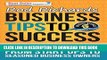 [New] Business Tips To Success: for busy entrepreneurs from start ups to seasoned business owners.