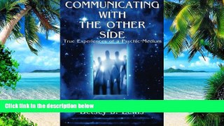 Big Deals  Communicating with The Other Side: True Experiences of a Psychic-Medium  Best Seller