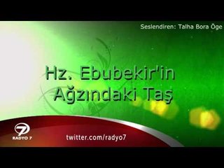 Hz  Ebubekir'in Ağzındaki Taş