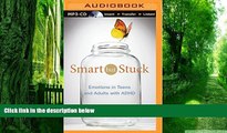 Big Deals  Smart but Stuck: Emotions in Teens and Adults with ADHD  Free Full Read Most Wanted