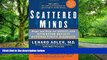 Big Deals  Scattered Minds: Hope and Help for Adults with Attention Deficit Hyperactivity