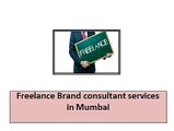 Freelance Brand consultant services in Mumbai ppt