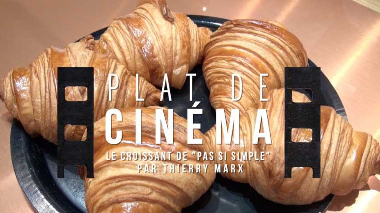 Plat de cinéma : le croissant du film "Pas si simple" par Thierry Marx