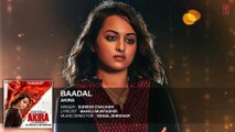 BAADAL Full Song Audio ¦ Akira ¦ Sonakshi Sinha ¦ Konkana Sen Sharma ¦ Anurag Kashyap ¦ T-Series