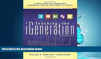 Online eBook Teaching the iGeneration (Second Edition): Five Easy Ways to Introduce Essential