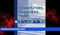 For you Computers, Teachers, Peers: Science Learning Partners