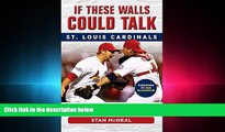 complete  If These Walls Could Talk: St. Louis Cardinals: Stories from the St. Louis Cardinals