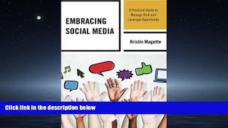 Popular Book Embracing Social Media: A Practical Guide to Manage Risk and Leverage Opportunity