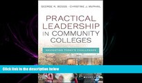 different   Practical Leadership in Community Colleges: Navigating Today s Challenges