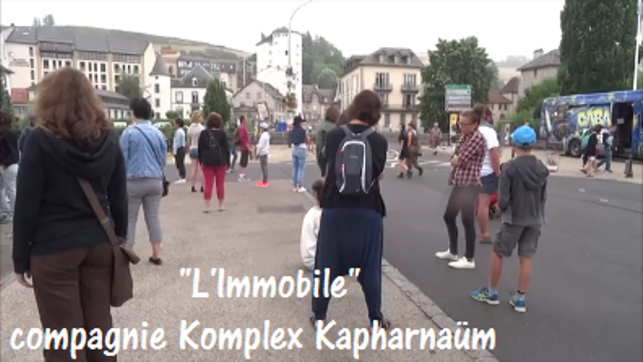 " L'Immobile " compagnie Komplex Kapharnaüm. Festival de Théâtre de rue Aurillac Août 2016