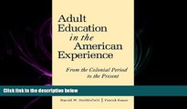 behold  Adult Education in the American Experience: From the Colonial Period to the Present