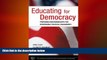 READ book  Educating for Democracy: Preparing Undergraduates for Responsible Political