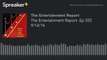 The Entertainment Report- Ep 502 9-12-16 (made with Spreaker)
